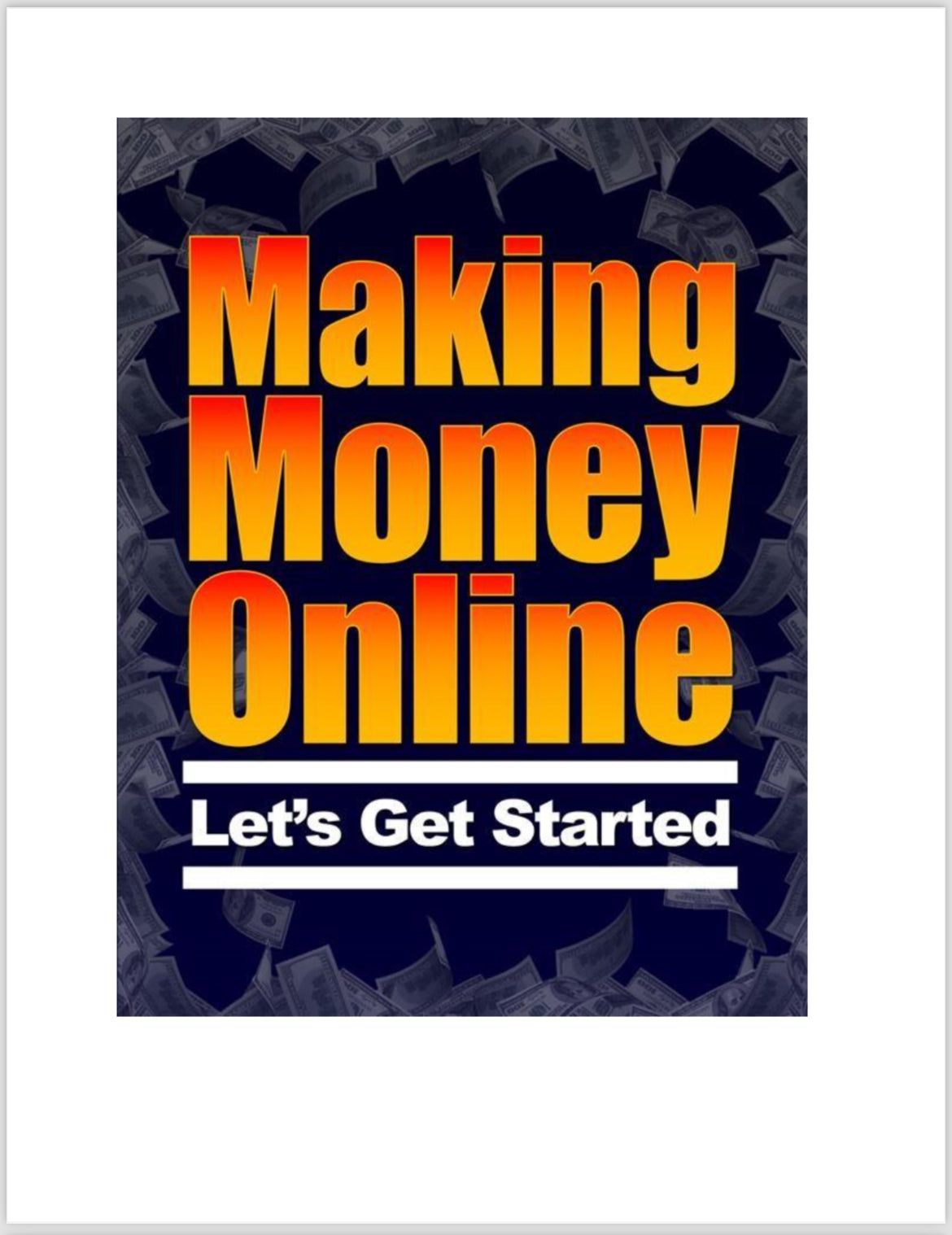 Making Money Online
Let's Get Started