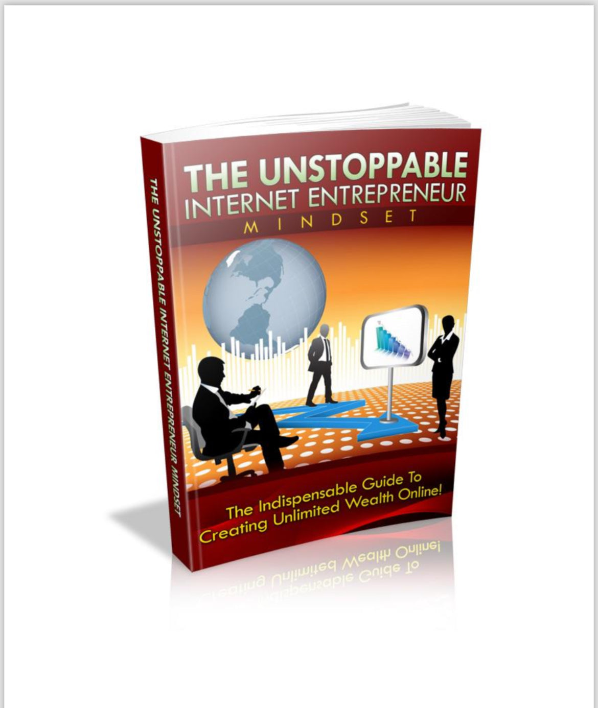 THE UNSTOPPABLE INTERNET ENTREPRENEUR
MINDSET