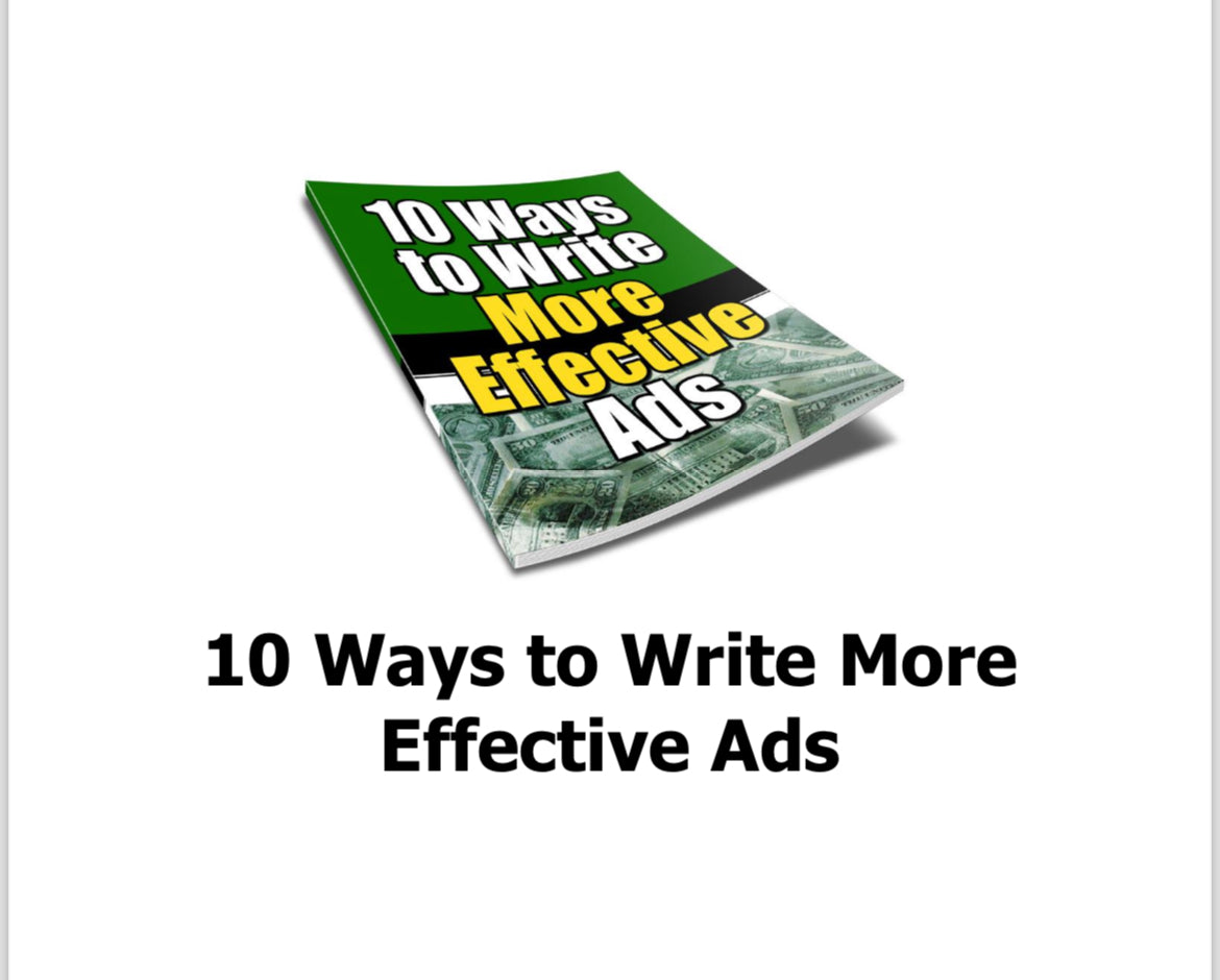 10 Ways to Write More
Effective Ads