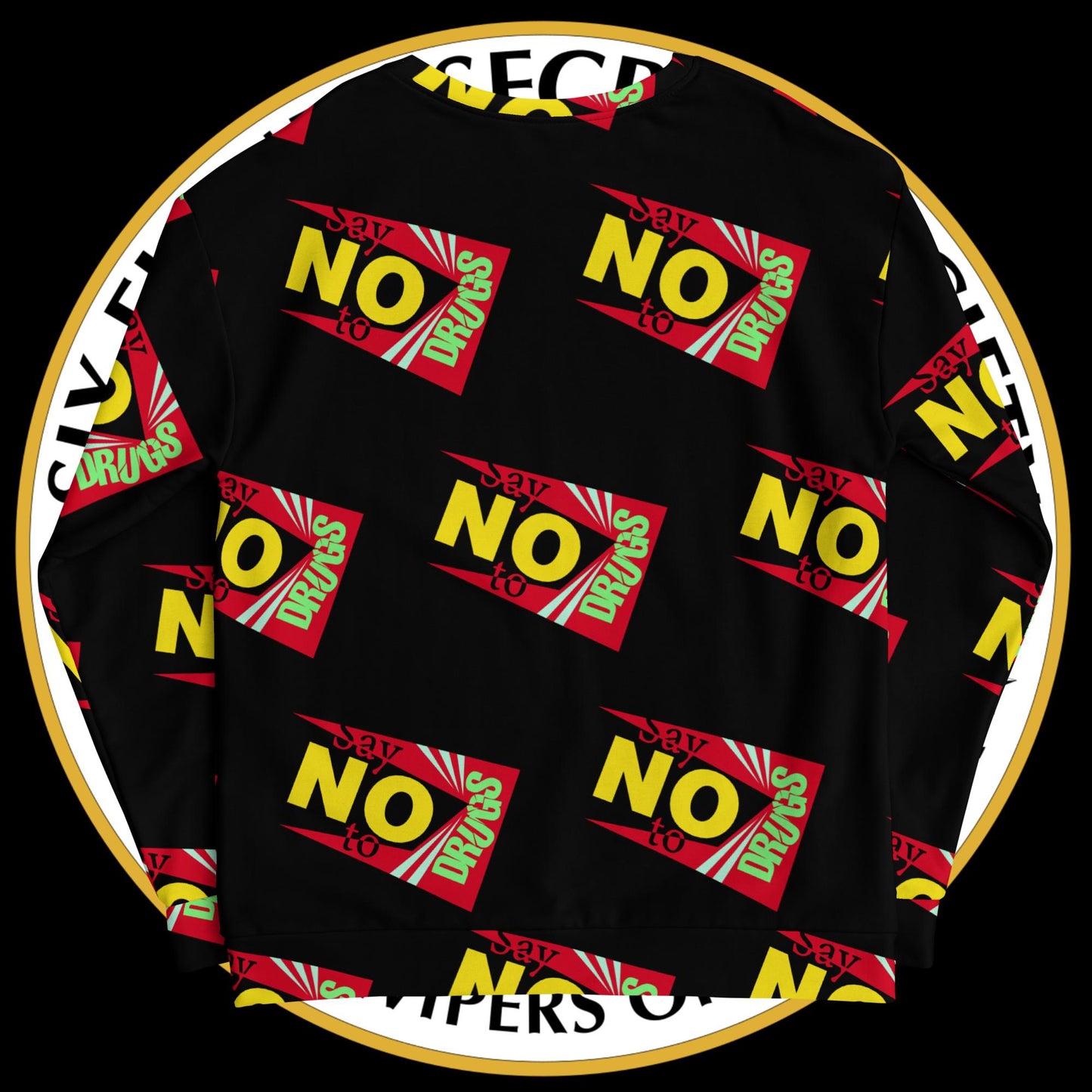 Say No To Drugs - Unisex Sweatshirt