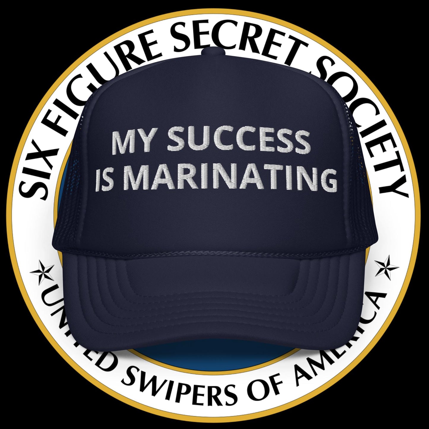 My Success Is Marinating - Trucker Hat