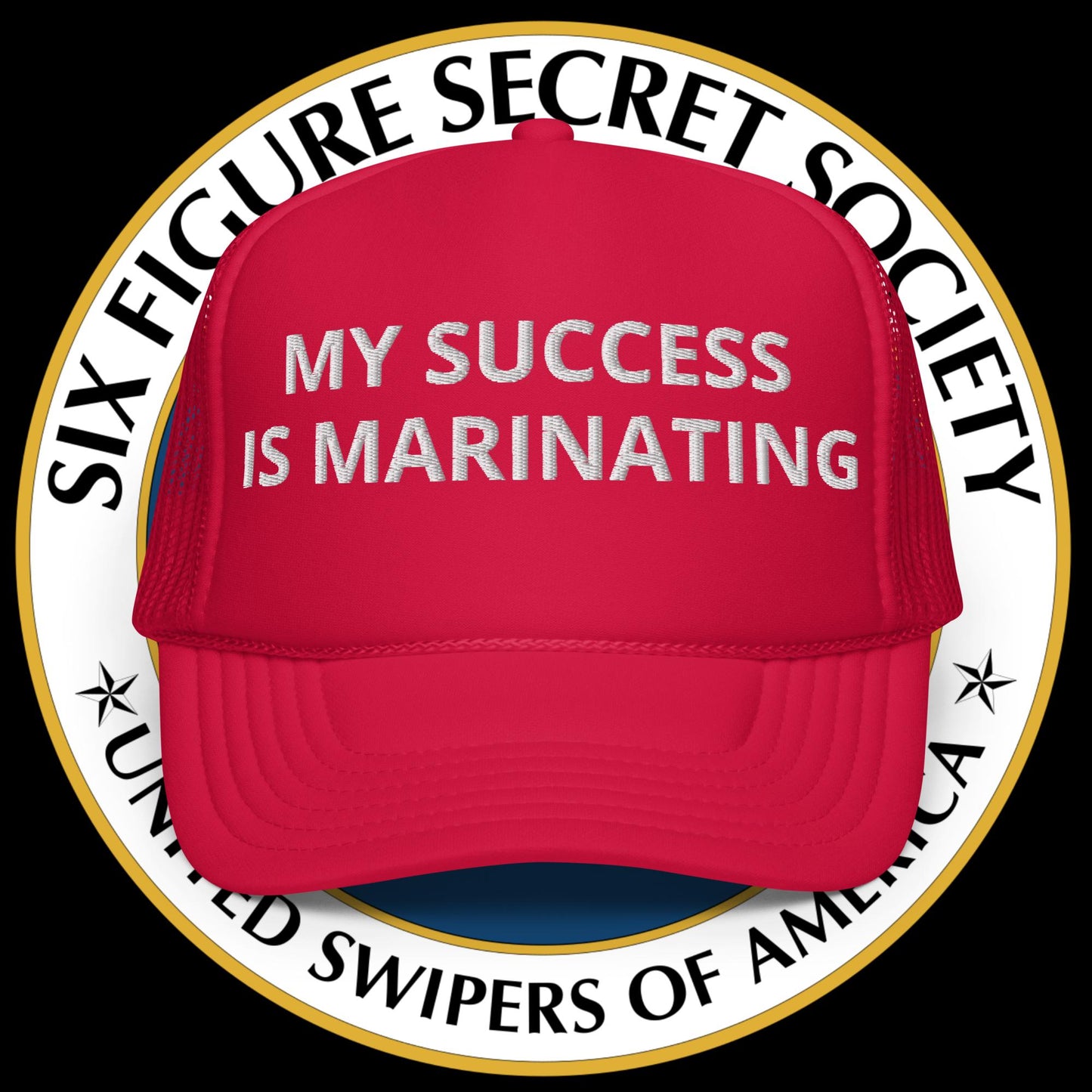 My Success Is Marinating - Trucker Hat