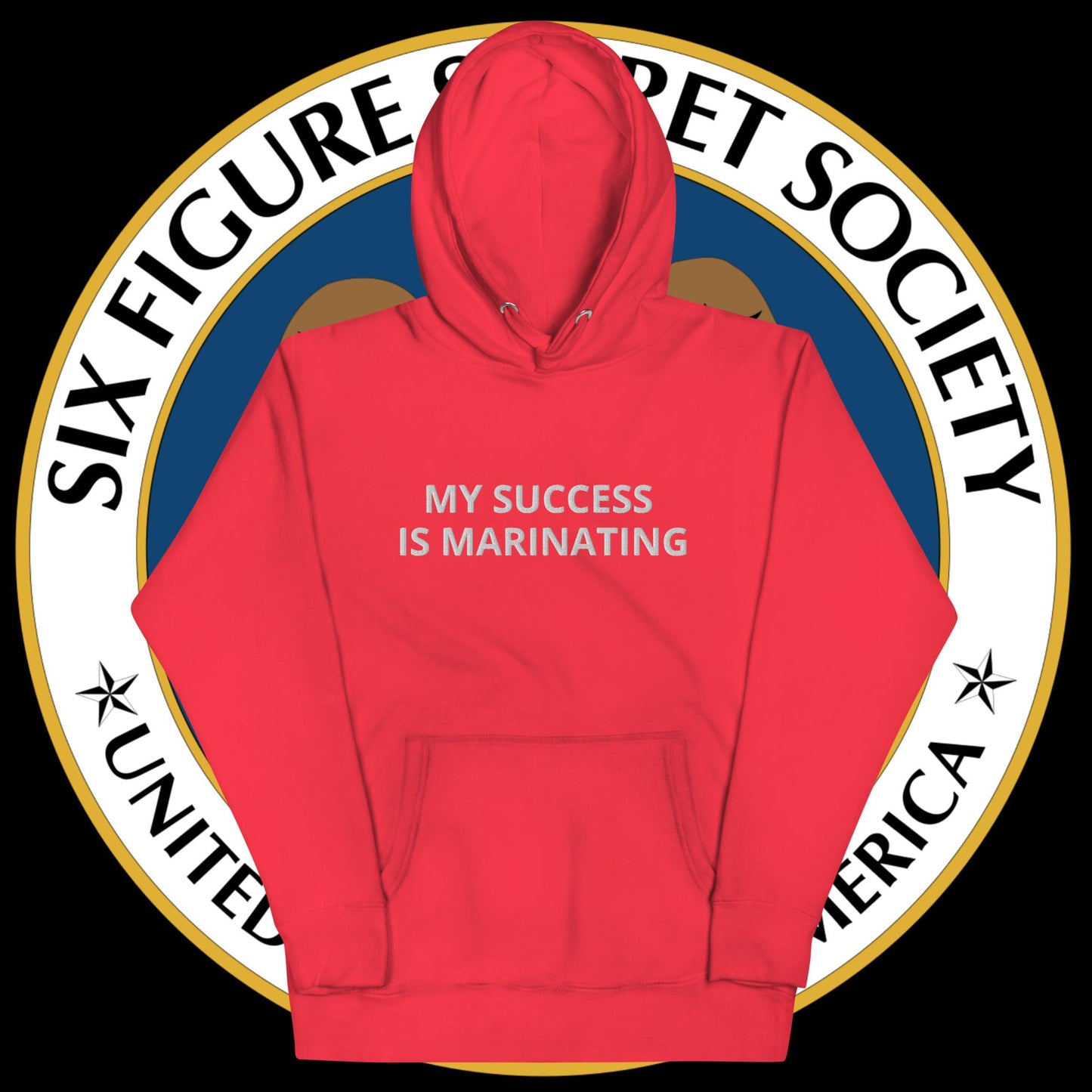 My Success is Marinating - Hoodie